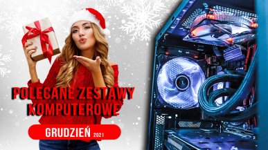 Polecane zestawy komputerowe do gier grudzień 2021